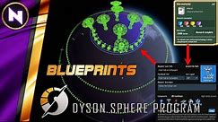 BLUEPRINTS; From Basics to Global Templates | Dyson Sphere Program