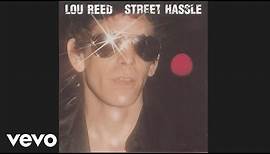 Lou Reed - Street Hassle (Official Audio)