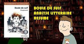 Explication et résumé de Boule de Suif - Guy de Maupassant - Analyse littéraire
