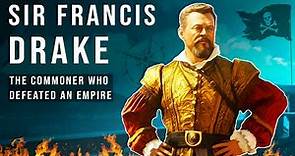 Sir Francis Drake: England's Greatest Hero