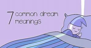 7 Common Dream Meanings You Should NEVER Ignore!