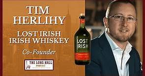 Tim Herlihy - Lost Irish, Irish Whiskey Co-Founder