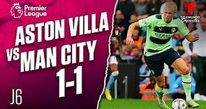 Highlights & Goals: Aston Villa vs. Man. City 1-1 | Premier League | Telemundo Deportes