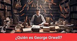 ¿Quién es George Orwell?