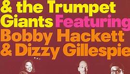 Dizzy Gillespie / Bobby Hackett / Mary Lou Williams / Grady Tate / George Duvivier - Mary Lou Williams & The Trumpet Giants Featuring Bobby Hackett & Dizzy Gillespie