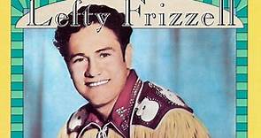 Lefty Frizzell - The Best Of Lefty Frizzell