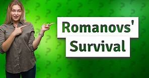 Did any Romanovs survive?