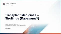 Transplant Medicines: Sirolimus (Rapamune®)