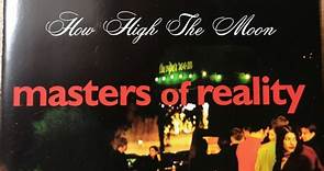 Masters Of Reality - How High The Moon: Live At The Viper Room