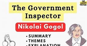 THE GOVERNMENT INSPECTOR by NIKOLAI GOGOL Explained | Summary | Themes | Analysis | Explanation