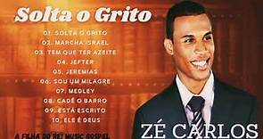 Zé Carlos | Solta o Grito