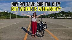 NAY PYI TAW: strangest city in the world (where is everyone!?) | Myanmar Travel