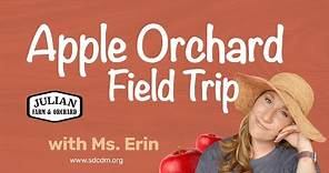Visit the Julian Farm & Orchard with Ms. Erin