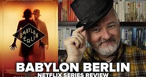 Babylon Berlin (2020) Netflix Series Review [Seasons 1 - 3]