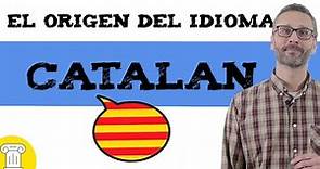 El origen del idioma Catalan 👄