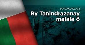 National Anthem of Madagascar - Ry Tanindrazanay malala ô