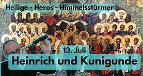 Die Heiligen Heinrich und Kunigunde. Gedenktag 13. Juli.