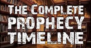The Complete Prophecy Timeline