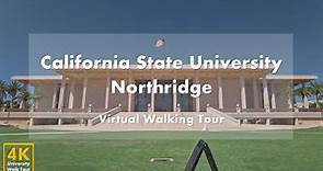 California State University, Northridge - Virtual Walking Tour [4k 60fps]