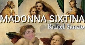Rafael y La Madonna Sixtina: técnica, modelos, símbolos, historia y mitos de una obra.