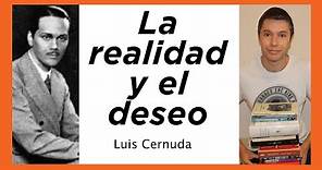 LA REALIDAD Y EL DESEO Luis Cernuda | RESUMEN, partes, temas