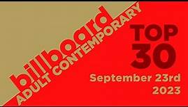 Billboard Adult Contemporary Top 30 (September 23rd, 2023)