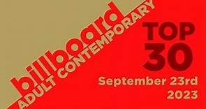 Billboard Adult Contemporary Top 30 (September 23rd, 2023)