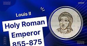 Louis II 855 875 Holy Roman Emperor