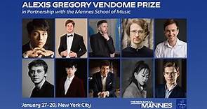 THE ALEXIS GREGORY VENDOME PRIZE IN PARTNERSHIP WITH THE MANNES SCHOOL OF MUSIC: Finals & Award