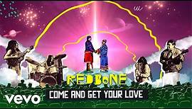 Redbone - Come and Get Your Love (Official Music Video)