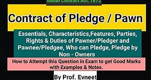 Contract of Pledge | Rights and Duties of Pawner and Pawnee | Pledge by Non Owners| Prof. Evneet