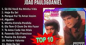 JOÃO PAULO E DANIEL TOP 11 CANÇÕES CD COMPLETO