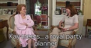 Kay meets... the royal party planner