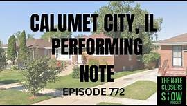Calumet City, Illinois Performing Note Case Study