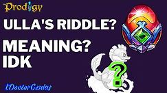 Prodigy ULLA'S RIDDLE: Meaning of THREE in Ulla's Riddle ? Magical Beast ULLA'S Prodigy Math Game