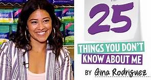 Gina Rodriguez 25 Things You Don't Know About Me