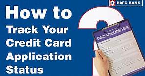 How to Track Your Credit Card Application Status | HDFC Bank