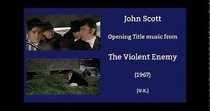 John Scott: The Violent Enemy (1967)
