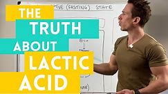 The Truth about Lactic Acid