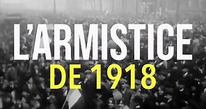 L'ARMISTICE DE 1918 - La Grande Explication