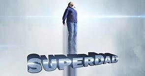 SuperDad | Official Short Film |