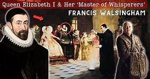 Sir Francis Walsingham the 1st Court Spymaster for Elizabeth I & the Inspiration for GoT's Varys