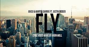 Avicii & Martin Garrix ft. Justin Bieber - I Can Fly (LYRICS video) (style)