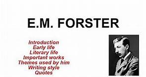 E.M. Forster biography/ Who wrote A Passage to India?