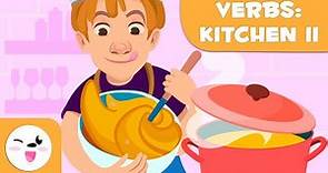COOKING VERBS for Kids - Squeeze, Peel, Grate, Bake, Spread, Grind... - Episode 2