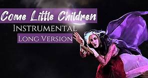 Come Little Children - Hocus Pocus // Instrumental // Long Version