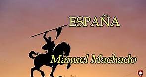 “España”. Manuel Machado