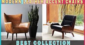 BEST COLLECTION! 50+ Modern Leather Accent Chairs For Living Room & Office