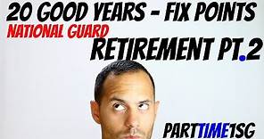 20 Good Years-Fix Points National Guard Retirement pt2