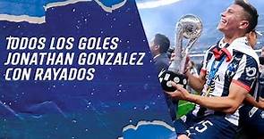 Todos los goles de Jonathan González con Rayados